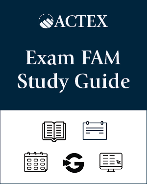 Exam FAM (Fundamentals of Actuarial Mathematics) Study Guide 